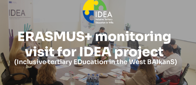 ERASMUS+ monitoring visit for IDEA project (Inclusive tertiary EDucation in the West BAlkanS)