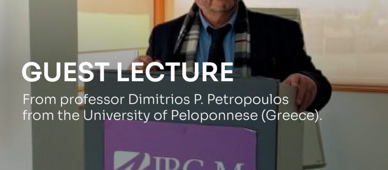 During the week 18th – 22nd April, IBC-M was honored to host distinguished professor Dimitrios P. Petropoulos from the University of Peloponnese (Greece).